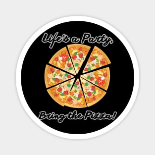 Bring the pizza Magnet